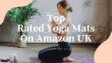 Top Rated Yoga Mats On Amazon UK | Customer Review